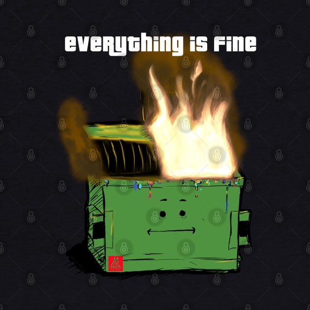 eVERYTHING iS fINE by PickledGenius